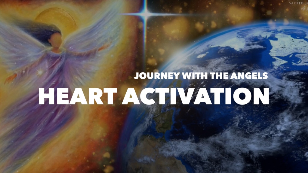 Journey with the Angels: Heart Activation with your Guardian Angel